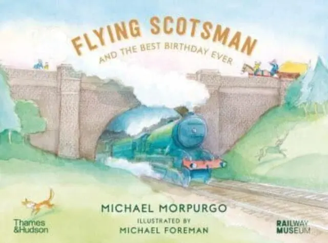 Flying Scotsman And The Best Birthday Ever By Michael Morpurgo 1