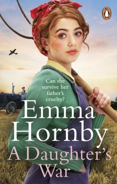 A Daughter's War : A Powerful And Romantic Wwii Saga From The Bestselling Author (Worktown Girls At War Book 2) 1