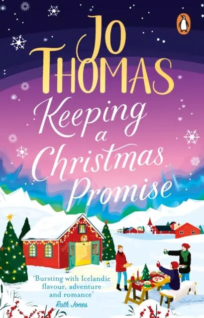 Keeping A Christmas Promise : Escape To Iceland With The Most Feel-Good And Uplifting Christmas Romance Of 2022 1