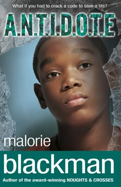 A.N.T.I.D.O.T.E. By Malorie Blackman 1