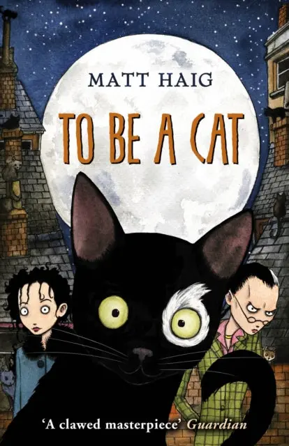 To Be A Cat By Matt Haig 1