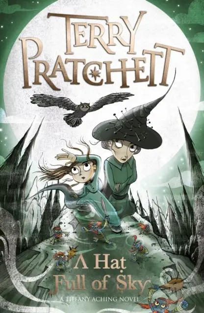 A Hat Full Of Sky : A Tiffany Aching Novel 1