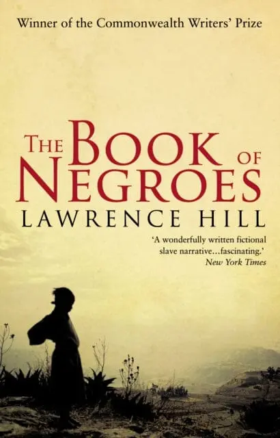 The Book Of Negroes  By Lawrence Hill 1