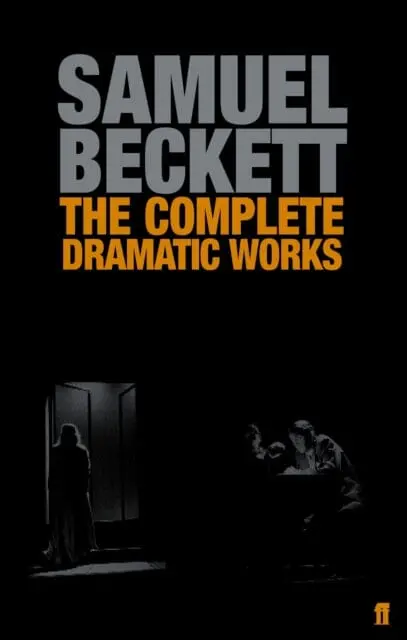 The Complete Dramatic Works Of Samuel Beckett By Samuel Beckett 1