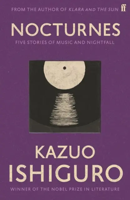 Nocturnes: Five Stories Of Music And Nightfall By Kazuo Ishiguro 1
