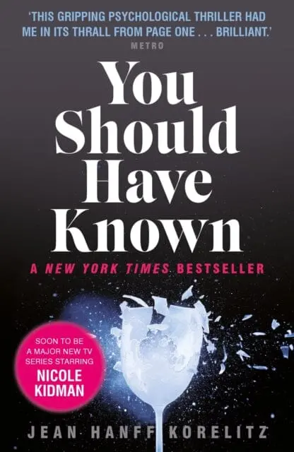 You Should Have Known  By Jean Hanff Korelitz 1