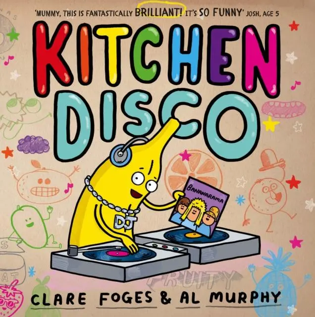 Kitchen Disco By Clare Foges & Al Murphy 1