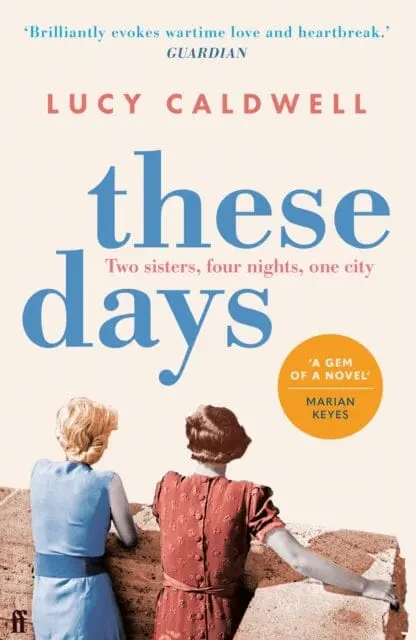 These Days : 'A Gem Of A Novel, I Adored It.' Marian Keyes 1