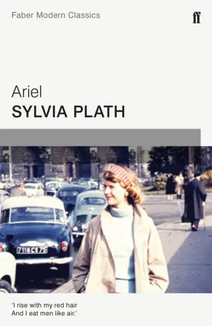 Ariel: Faber Modern Classics By Sylvia Plath 1