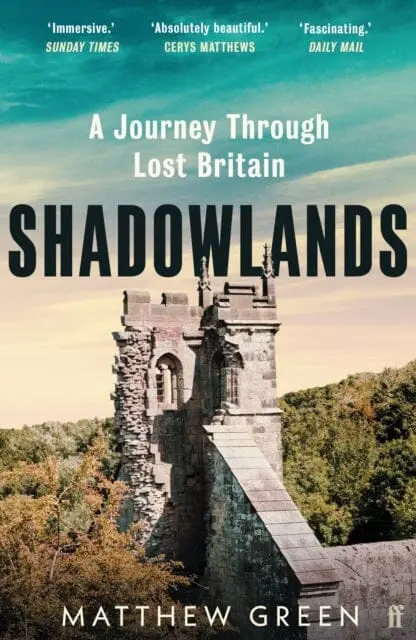 Shadowlands : A Journey Through Lost Britain 1