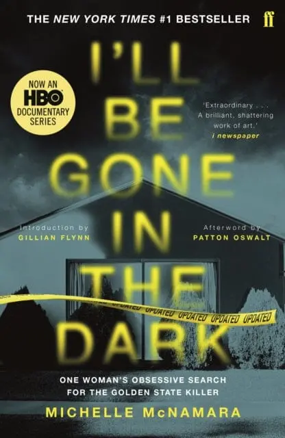 I'll Be Gone In The Dark  By Michelle Mcnamara 1