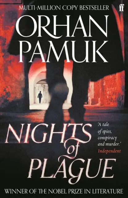 Nights Of Plague : 'A Masterpiece Of Evocation' Sunday Times By Orhan Pamuk 1