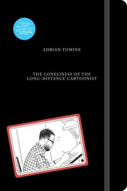 The Loneliness Of The Long-Distance Cartoonist By Adrian Tomine 1