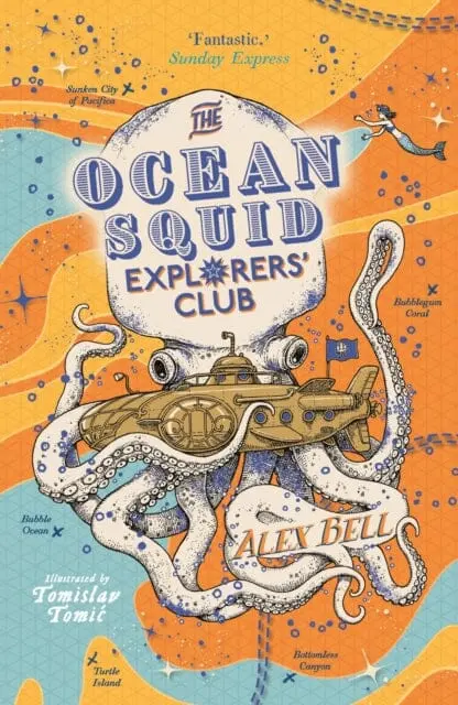 The Ocean Squid Explorers' Club By Alex Bell 1