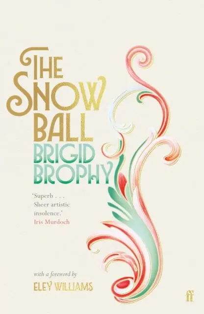 The Snow Ball: The Dazzling Cult Classic By Brigid Brophy 1