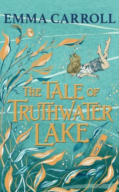The Tale Of Truthwater Lake  By Emma Carroll 1