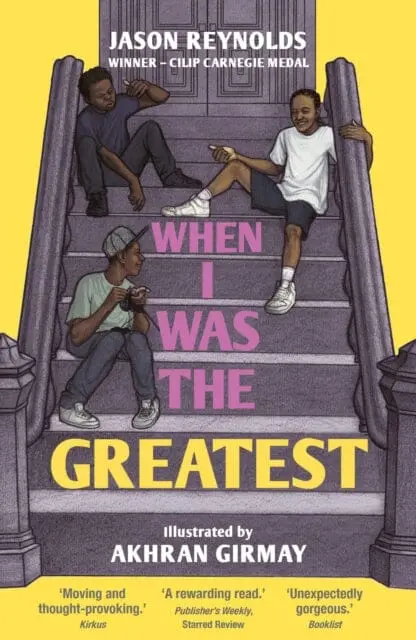 When I Was The Greatest  By Jason Reynolds 1