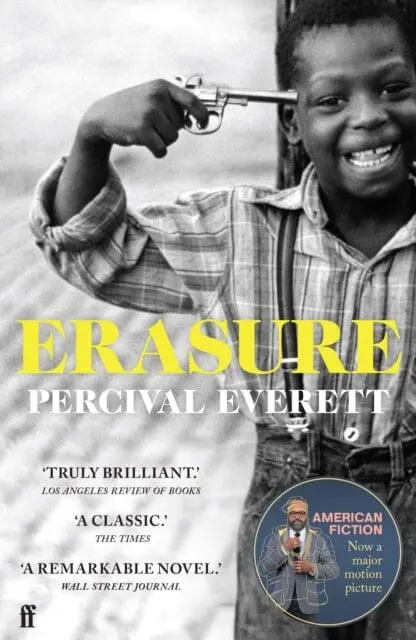 Erasure : Now A Major Motion Picture 'American Fiction' By Percival Everett 1