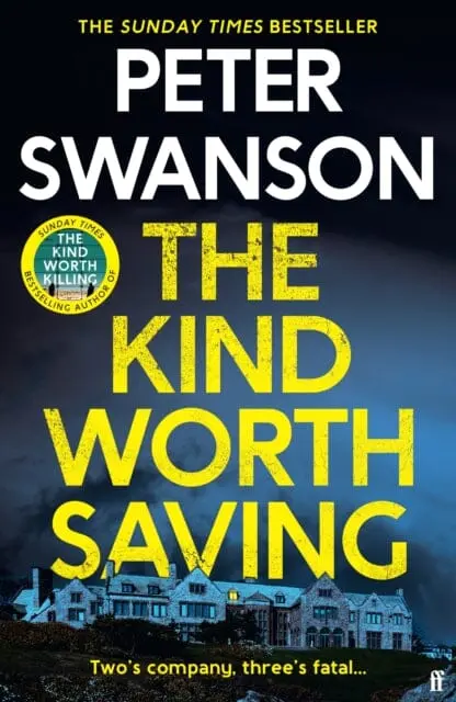 The Kind Worth Saving : 'Nobody Writes Psychopaths Like Swanson.' Mark Edwards 1