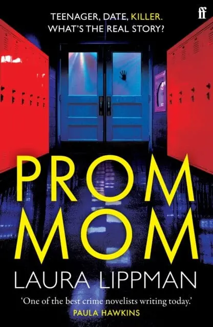 Prom Mom : 'Mesmerising' Irish Times By Laura Lippman 1