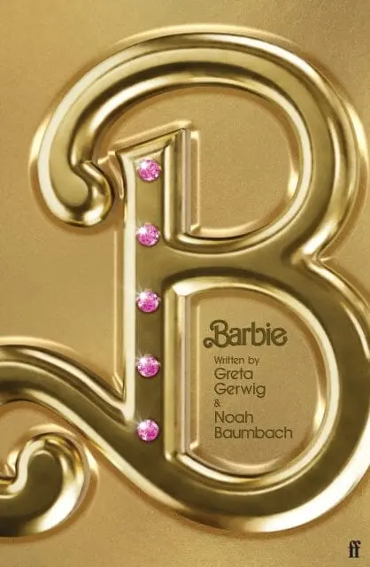 Barbie : The Screenplay By Noah Baumbach 1