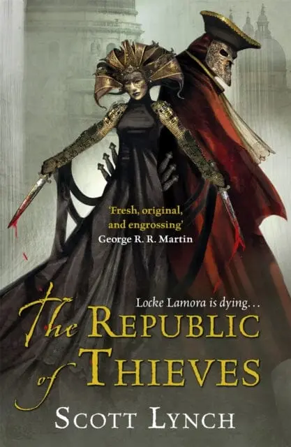 The Republic Of Thieves: The Gentleman Bastard Sequence, Book Three By Scott Lynch 1