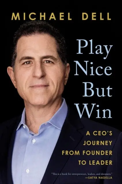 Play Nice But Win By Michael Dell 1