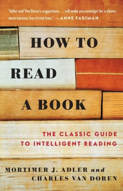 How To Read A Book By Mortimer J. Adler 1