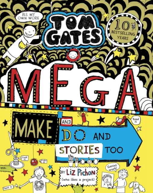 Tom Gates: Mega Make And Do And Stories Too! By Liz Pichon 1