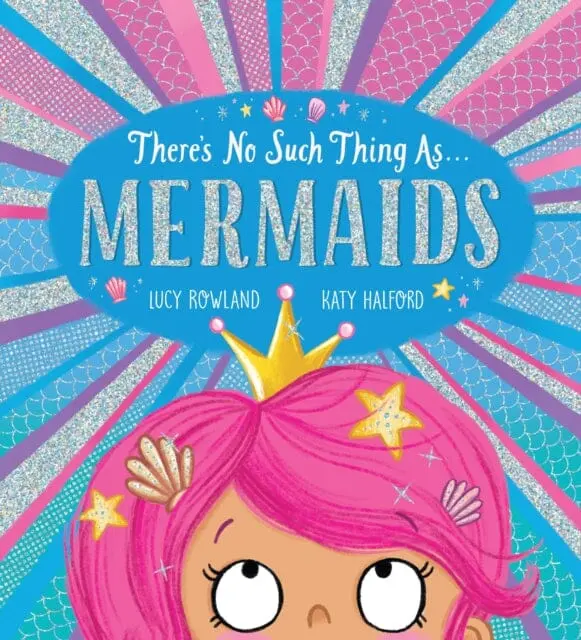 There's No Such Thing As Mermaids (Pb) By Lucy Rowland 1