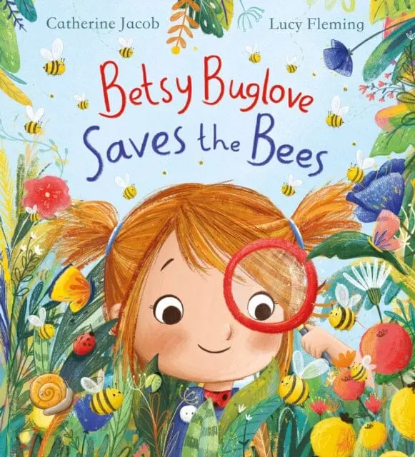 Betsy Buglove Saves The Bees (Pb) By Catherine Jacob 1