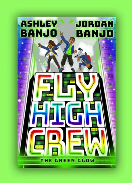 Fly High Crew: The Green Glow By Ashley Banjo 1