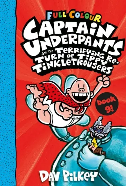 Captain Underpants And The Terrifying Return Of Tippy Tinkletrousers Full Colour Edition (Book 9) By Dav Pilkey 1