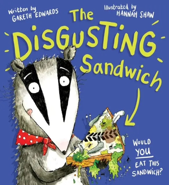 The Disgusting Sandwich By Gareth Edwards 1