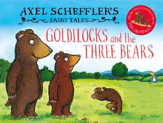 Axel Scheffler's Fairy Tales: Goldilocks And The Three Bears By Axel Scheffler 1
