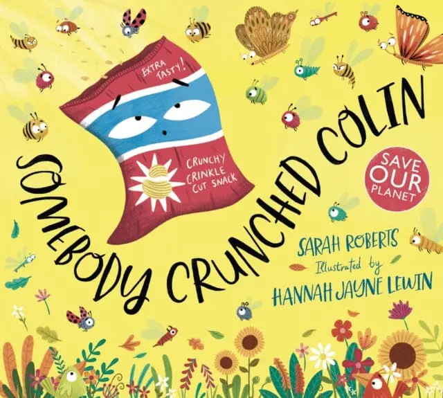 Somebody Crunched Colin By Sarah Roberts 1