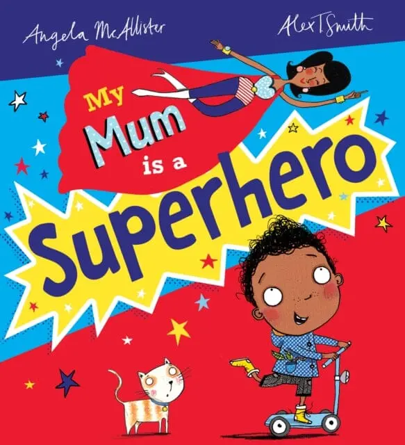 My Mum Is A Superhero (Ne) By Angela Mcallister 1
