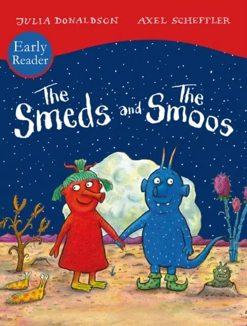The Smeds And Smoos Early Reader By Julia Donaldson 1