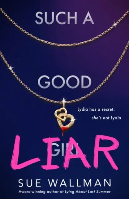 Such A Good Liar By Sue Wallman 1