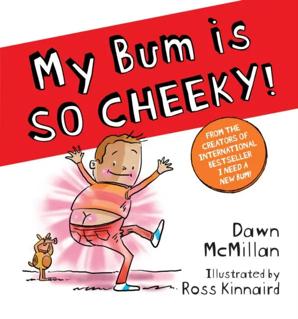 My Bum Is So Cheeky! (Pb) By Dawn Mcmillan 1