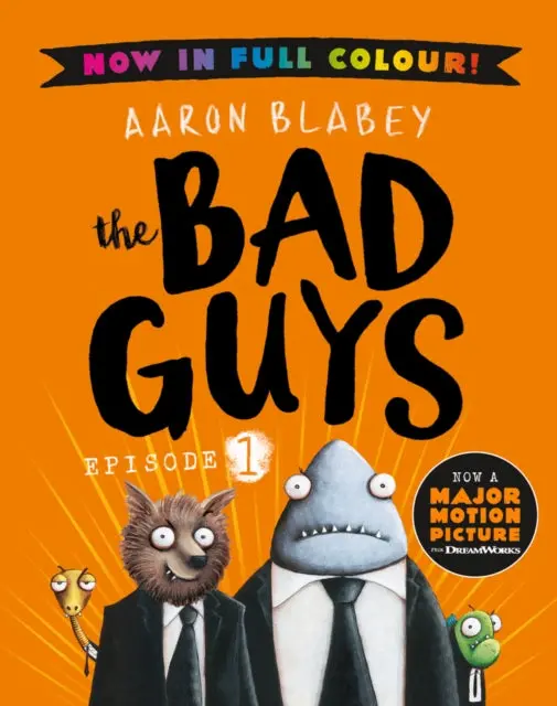 The Bad Guys 1 Colour Edition By Aaron Blabey 1