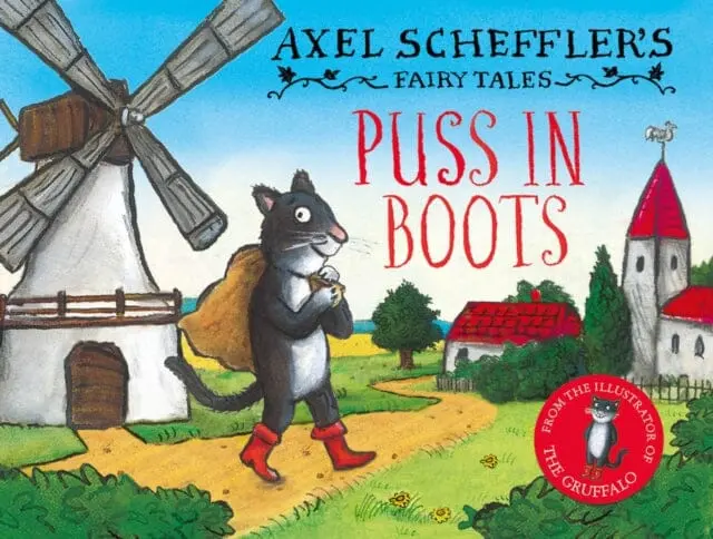 Axel Scheffler's Fairy Tales: Puss In Boots By Axel Scheffler 1