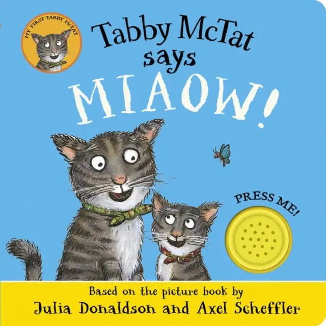 Tabby Mctat Says Miaow! By Julia Donaldson 1