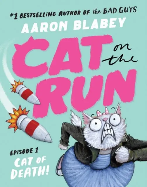 Cat On The Run: Cat Of Death (Cat On The Run Episode 1) By Aaron Blabey 1