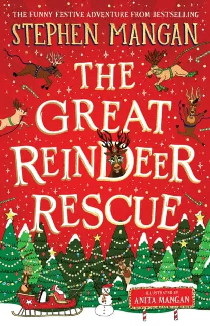The Great Reindeer Rescue By Stephen Mangan 1