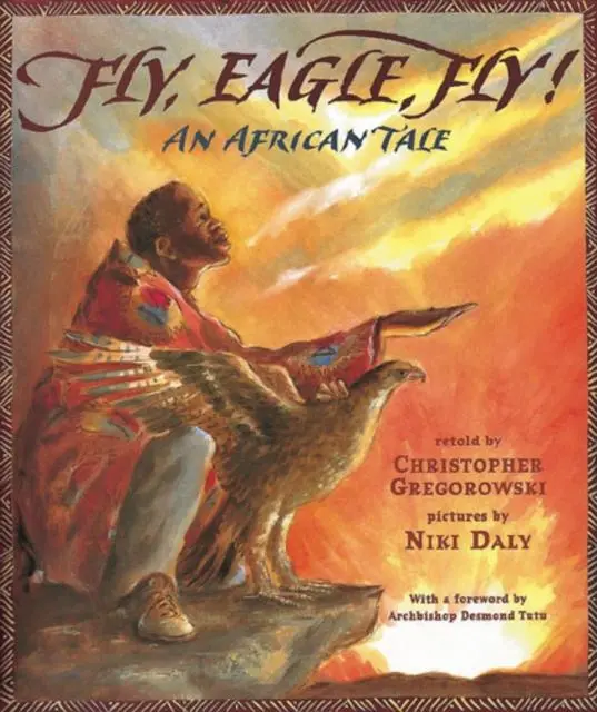 Fly, Eagle, Fly! : An African Tale 1