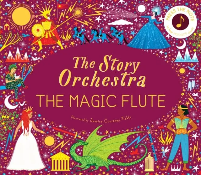 The Story Orchestra: The Magic Flute  Press The Note To Hear Mozart's Music Volume 6 By Katy Flint 1