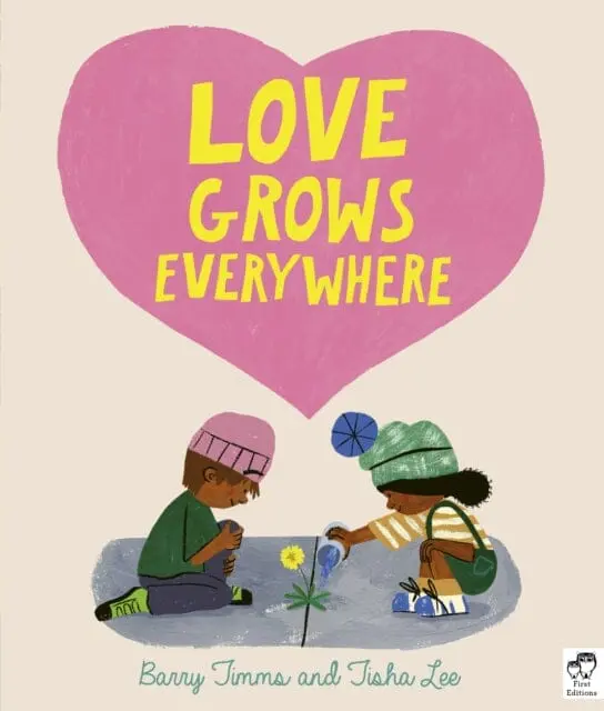Love Grows Everywhere By Barry Timms 1