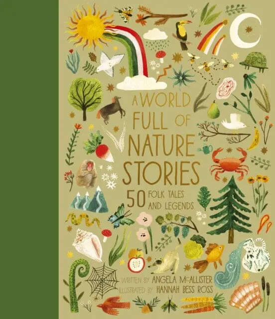 A World Full Of Nature Stories: 50 Folktales And Legends Volume 9 By Angela Mcallister 1