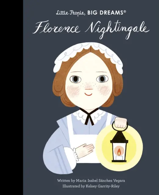 Florence Nightingale: Little People, Big Dreams Volume 74 By Maria Isabel Sanchez Vegara 1